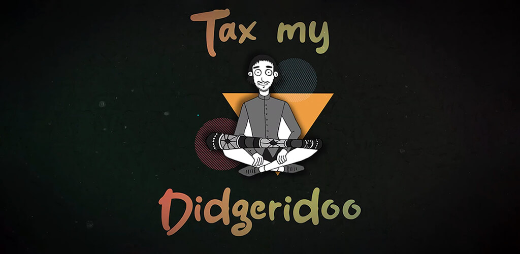 tax my didgeridoo–value added tax vat